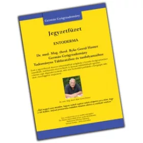   Germán Gyógytudomány - Entoderma jegyzetfüzet - Dr. Ryke Geerd Hamer