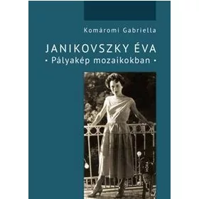 Janikovszky Éva - Pályakép mozaikokban