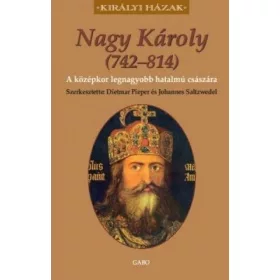   Nagy Károly (742-814) - A középkor legnagyobb hatalmú császára