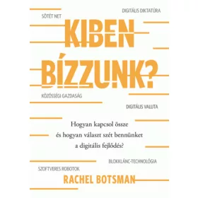 Kiben bízzunk?