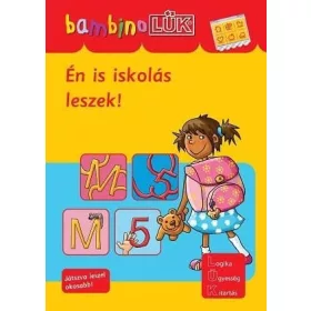 Én is iskolás leszek! - BambinoLÜK