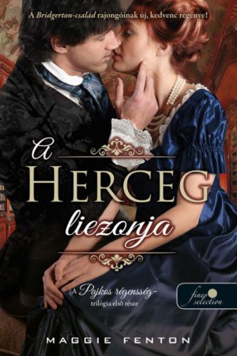 A herceg liezonja (A pajkos régensség 1.) - Önállóan is olvasható!
