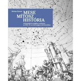 Mese, mítosz, história