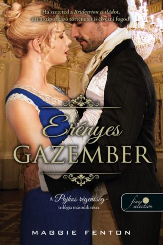 Erényes gazember (A pajkos régensség 2.) - Önállóan is olvasható!