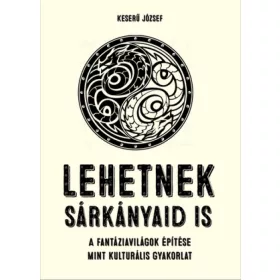 Lehetnek sárkányaid is