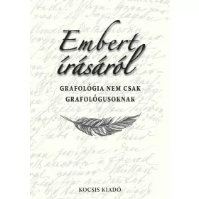 Embert írásáról - Grafológia nem csak grafológusoknak