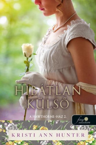Hibátlan külső (A Hawthorne-ház 2.) - Önállóan is olvasható!