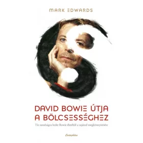David Bowie útja a bölcsességhez