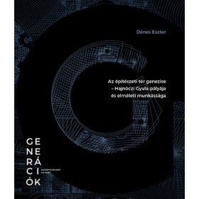   Az építészeti tér genezise - Hajnóczi Gyula pályája és elméleti munkássága
