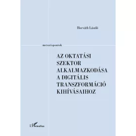   Az oktatási szektor alkalmazkodása a digitális transzformáció kihívásaihoz