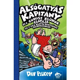   Alsógatyás Kapitány és a gonosz klónok csatája (és a lila klotyó nevetséges felbukkanása)