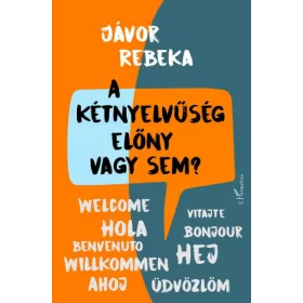 A kétnyelvűség előny vagy sem?