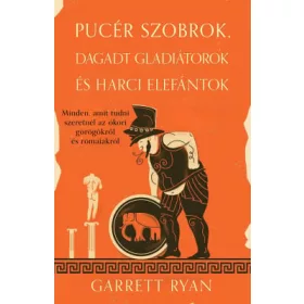 Pucér szobrok, dagadt gladiátorok és harci elefántok