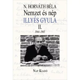 Nemzet és nép. Illyés Gyula II.