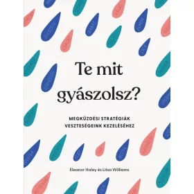 Te mit gyászolsz?