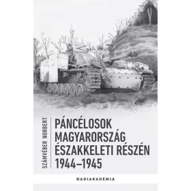   Páncélosok Magyarország északkeleti részén, 1944–1945