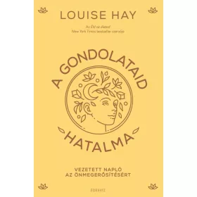 A gondolataid hatalma