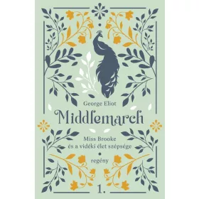 Middlemarch - Miss Brooke és a vidéki élet szépsége