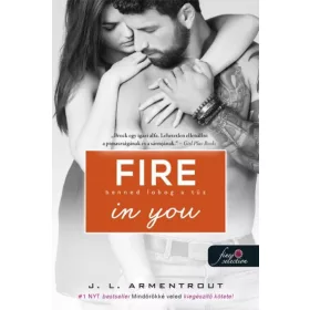 Fire In You - Benned lobog a tűz (Várok rád 6.)
