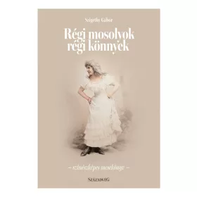 Régi mosolyok régi könnyek