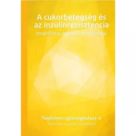   A cukorbetegség és az inzulinrezisztencia megelőzése és szelíd gyógymódjai