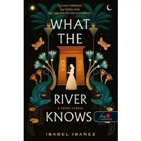 What the River Knows - A folyó tudása