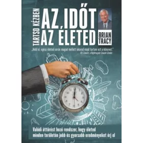 Tartsd kézben az időt, tartsd kézben az életed