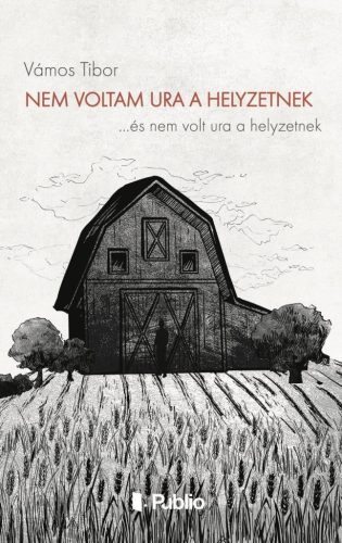 Nem voltam ura a helyzetnek