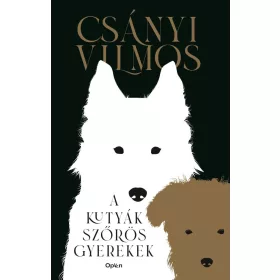 A kutyák szőrös gyerekek