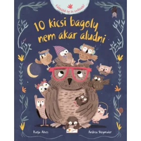 10 kicsi bagoly nem akar aludni