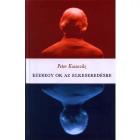 Ezeregy ok az elkeseredésre