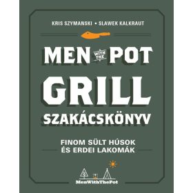 Men with the pot - Grill szakácskönyv