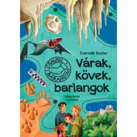 Várak, kövek, barlangok - Családi barangoló 2.