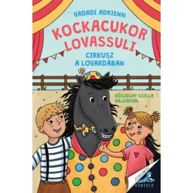 Kockacukor lovassuli - Cirkusz a lovardában