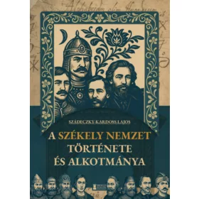 A székely nemzet története és alkotmánya