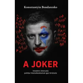   A Joker - Volodimir Zelenszkij politikai felemelkedésének igaz története