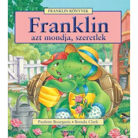 Franklin azt mondja, szeretlek