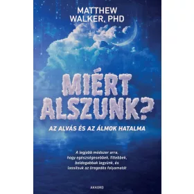 Miért alszunk? - Az alvás és az álmok hatalma