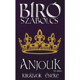 Anjouk VI. - Királyok éneke