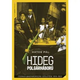   Hideg polgárháború - Csonka-Magyarország születése 1919-1922