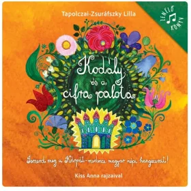 Kodály és a cifra palota - Képes lapozó