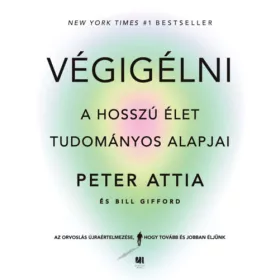 Végigélni - A hosszú élet tudományos alapjai