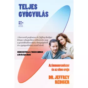 Teljes gyógyulás - Az immunrendszer és az elme ereje