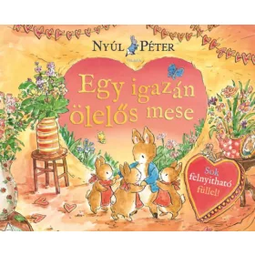 Nyúl Péter világa-Egy igazán ölelős mese