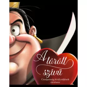   A törött szívű - Csodaország királynőjének története - (Különleges kiadás)