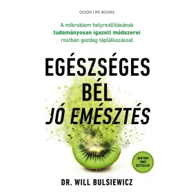   Egészséges bél – jó emésztés - A mikrobiom helyreállításának tudományosan igazolt módszerei rostban gazdag táplálkozással