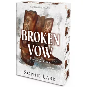   Alvilági románc – Broken Vow - Éldekorált kiadás - Raylan & Riona