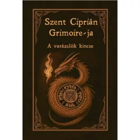 Szent Ciprián Grimoire-ja - A varázslók kincse