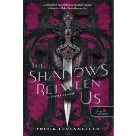   The Shadows Between Us - Az árnyak köztünk - The Shadows Between Us 1.